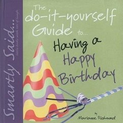 The Do-It-Yourself Guide To... Having a Happy Birthday - Richmond, Marianne