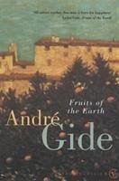 Fruits Of The Earth - Gide, Andre