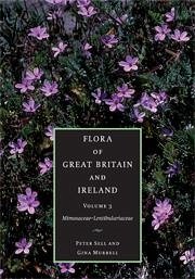 Flora of Great Britain and Ireland: Volume 3, Mimosaceae - Lentibulariaceae - Sell, Peter; Murrell, Gina