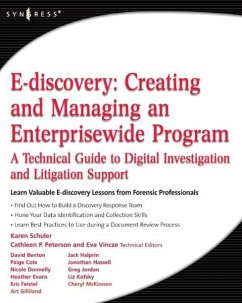 E-Discovery: Creating and Managing an Enterprisewide Program - Schuler, Karen A.