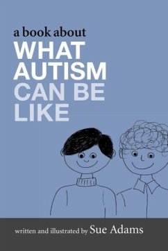 A Book about What Autism Can Be Like - Adams, Sue