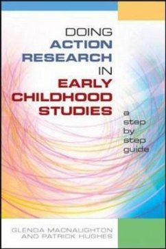 Doing Action Research in Early Childhood Studies: A step-by-step guide - Mac Naughton, Glenda; Hughes, Patrick