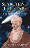Searching the Stars: The Story of Caroline Herschel