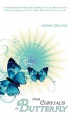 From Chrysalis to Butterfly