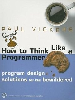 How to Think Like a Programmer - Vickers, Paul