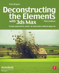 Deconstructing the Elements with 3ds Max - Draper, Pete