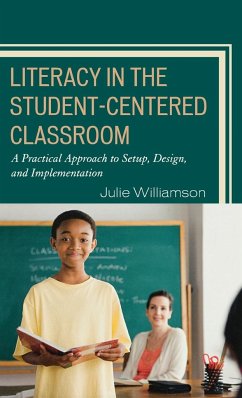 Literacy in the Student-Centered Classroom - Williamson, Julie