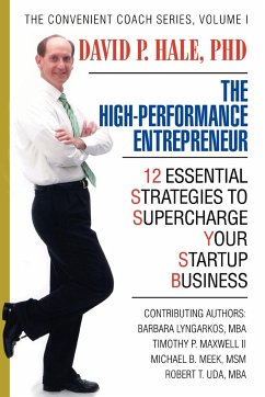 The High-Performance Entrepreneur - Hale, David P.