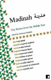 Madinah: City Stories from the Middle East