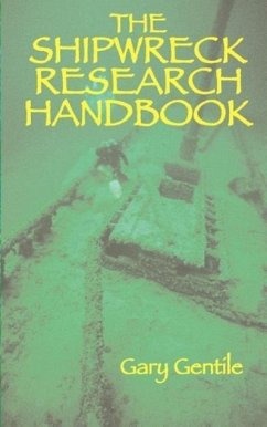 The Shipwreck Research Handbook - Gentile, Gary