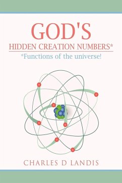 God's Hidden Creation Numbers* - Landis, Charles D