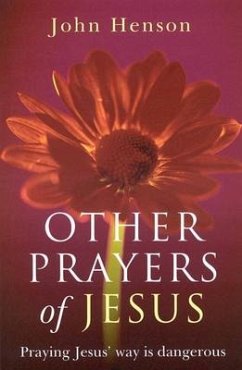 Other Prayers of Jesus - Henson, John