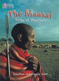 The Maasai: Tribe of Warriors