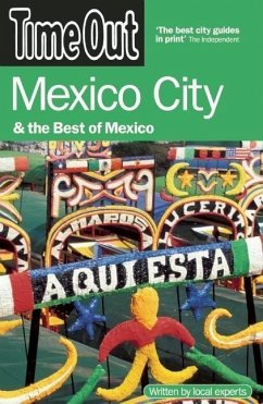 Time Out Mexico City: & the Best of Mexico - Editors of Time Out