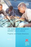 The Worldwide Movement Against Child Labour: Progress and Future Directions