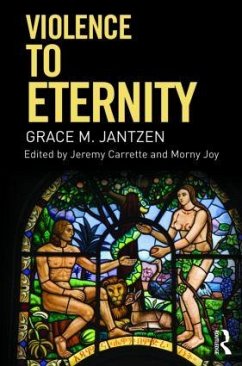 Violence to Eternity - Jantzen, Grace M