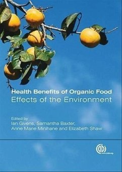 Health Benefits of Organic Food - Givens, D I; Baxter, Samantha; Minihane, Anne Marie; Shaw, Elizabeth J