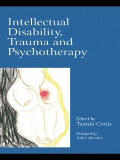 Intellectual Disability, Trauma and Psychotherapy - Cottis, Tamsin (ed.)