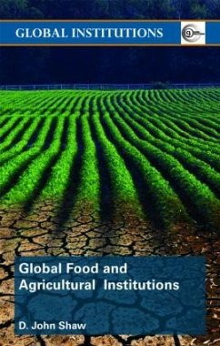 Global Food and Agricultural Institutions - Shaw, D John