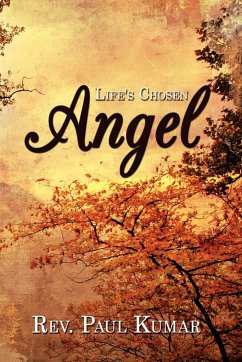 Life's Chosen Angel - Kumar, Paul