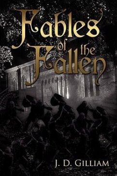 Fables of the Fallen - Gilliam, J. D.