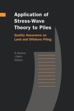 Application of Stress-Wave Theory to Piles: Quality Assurance on Land and Offshore Piling - Beim, J. / Niyama, S. (eds.)