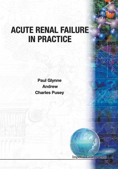 Acute Renal Failure in Practice - Paul Glynne; Andrew Allen; Charles Pusey