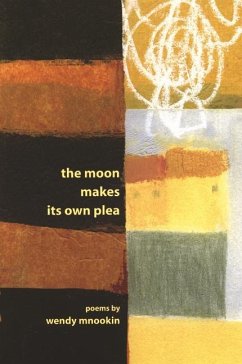 The Moon Makes Its Own Plea - Mnookin, Wendy