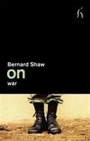 On War - Shaw, George Bernard