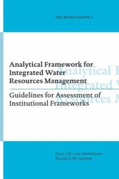 Analytical Framework for Integrated Water Resources Management - Hofwegen, Paul van; Jaspers, Frank G W