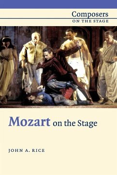 Mozart on the Stage - Rice, John A.