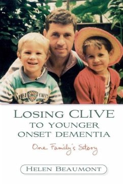 Losing Clive to Younger Onset Dementia - Beaumont, Helen
