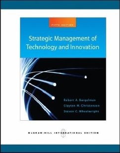 Strategic Management of Technology & Innovation - Burgelman, Robert A.; Christensen, Clayton M.; Wheelwright, Steven C.