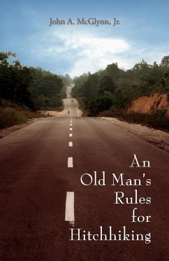 An Old Man's Rules for Hitchhiking - McGlynn, John A.