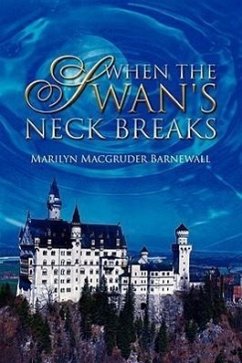 When the Swan's Neck Breaks - Barnewall, Marilyn Macgruder