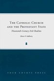 The Catholic Church and the Protestant State The Catholic Church and the Protestant State