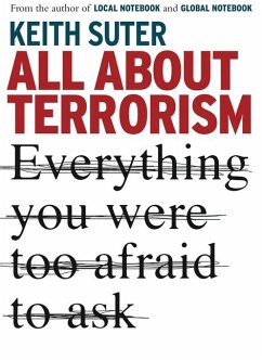 All about Terrorism: Everything You Were Too Afraid to Ask - Suter, Keith