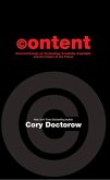 Content: Selected Essays on Technology, Creativity, Copyright, and the Future of the Future