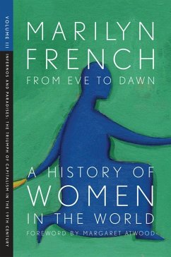 From Eve to Dawn, a History of Women in the World, Volume III - French, Marilyn
