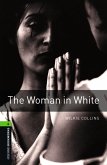 Oxford Bookworms Library: Level 6:: The Woman in White