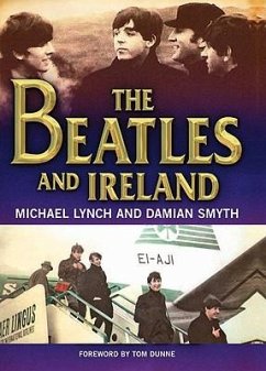 The Beatles and Ireland - Lynch, Michael; Smyth, Damian