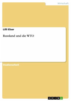 Russland und die WTO - Elser, Lilli