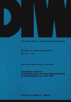 Quantitative Szenarien zur Bevölkerungs- und Wirtschaftsentwicklung in Deutschland bis zum Jahr 2000. - Görzig, Bernd;Gornig, Martin;Schulz, Erika