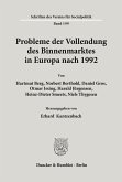 Probleme der Vollendung des Binnenmarktes in Europa nach 1992.