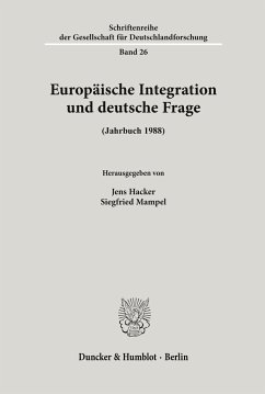 Europäische Integration und deutsche Frage. - Hacker, Jens / Mampel, Siegfried (Hgg.)
