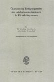 Ökonomische Verfügungsrechte und Allokationsmechanismen in Wirtschaftssystemen.