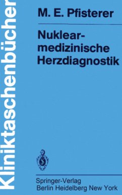 Nuklearmedizinische Herzdiagnostik - Pfisterer, Matthias E.