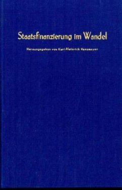 Staatsfinanzierung im Wandel. - Hansmeyer, Karl-Heinrich (Hrsg.)