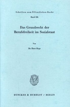 Das Grundrecht der Berufsfreiheit im Sozialstaat. - Hege, Hans