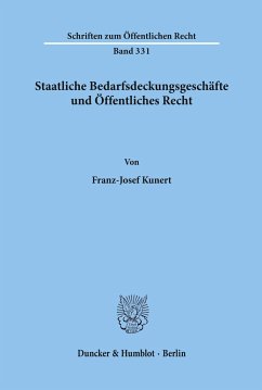 Staatliche Bedarfsdeckungsgeschäfte und Öffentliches Recht. - Kunert, Franz-Josef